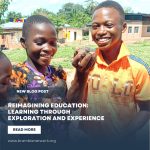 Reimagining Education: Learning Through Exploration and Experience